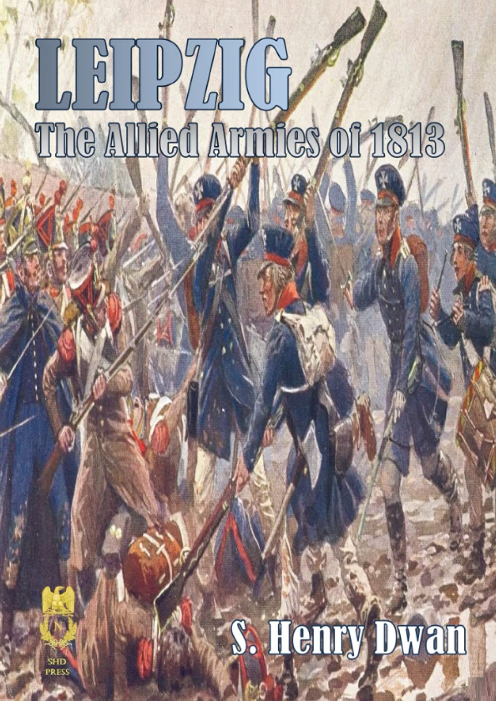Leipzig - The Allied Armies of 1813 (Orders of Battle)