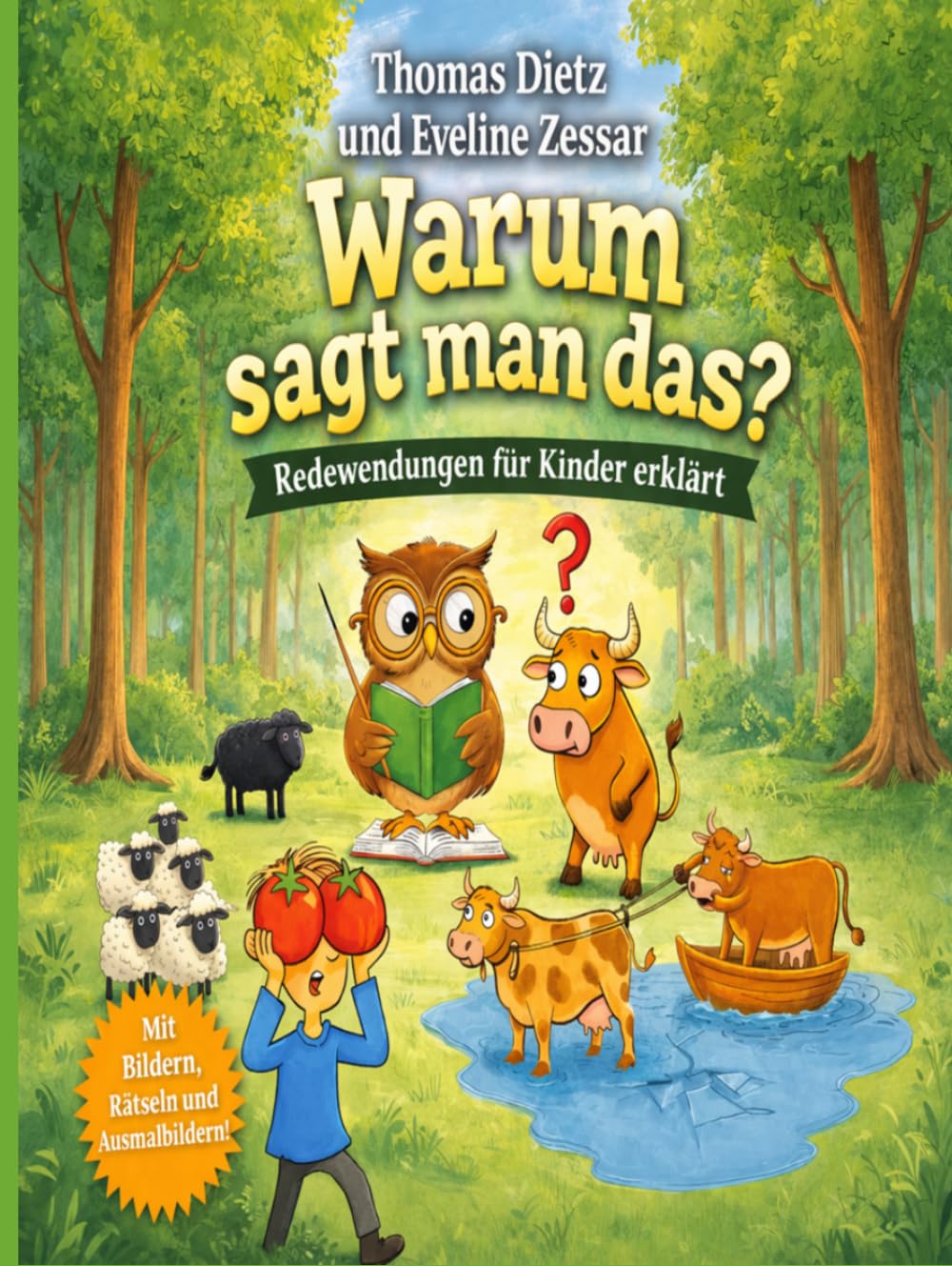 Warum sagt man das? Redewendungen für Kinder erklärt: Was bedeutet das??