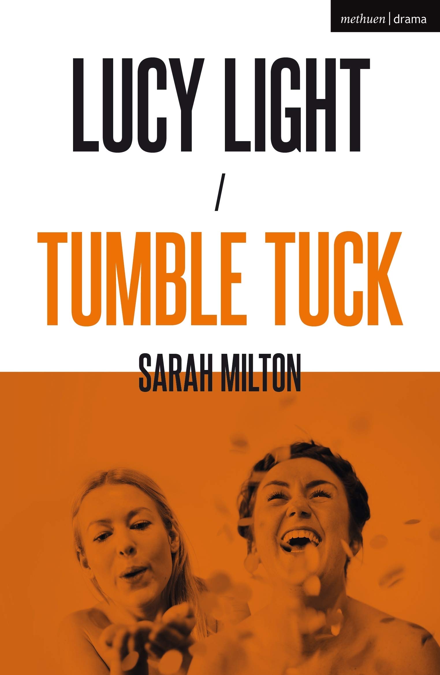 Lucy Light and Tumble Tuck (Modern Plays). Milton 9781350087224 Free Shipping**