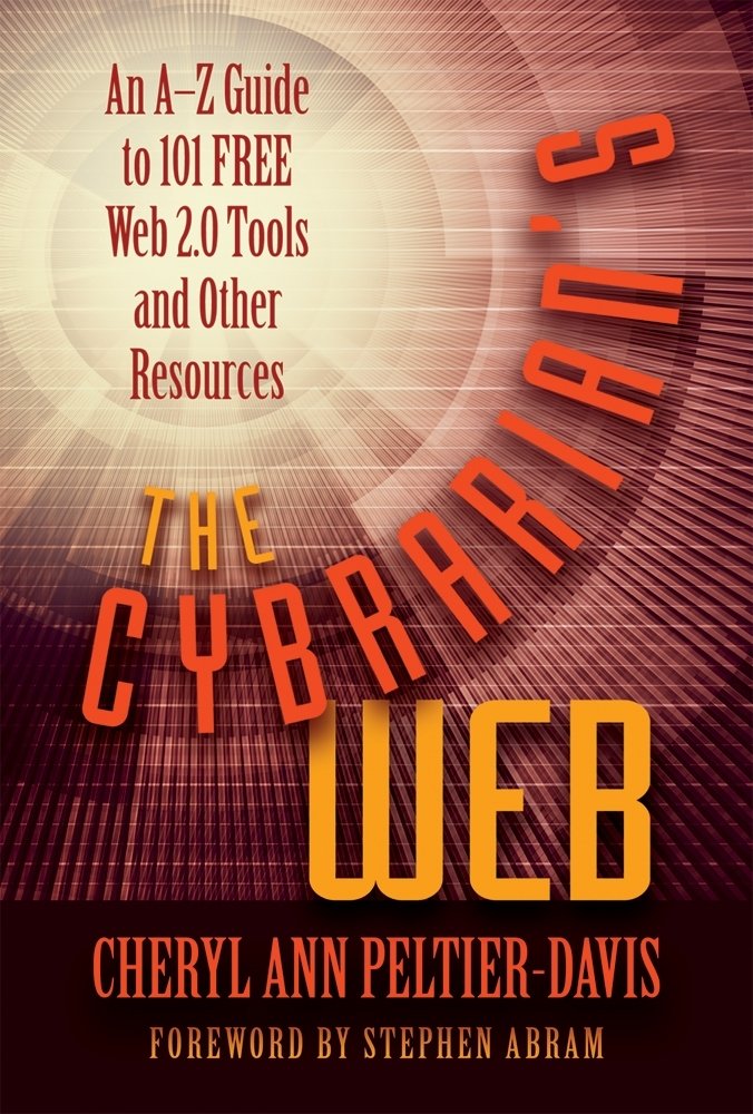 Buy The Cybrarian's Web: An A Z Guide to 101 Free Web 2.0 Tools and Other Resources โ BookShops.in