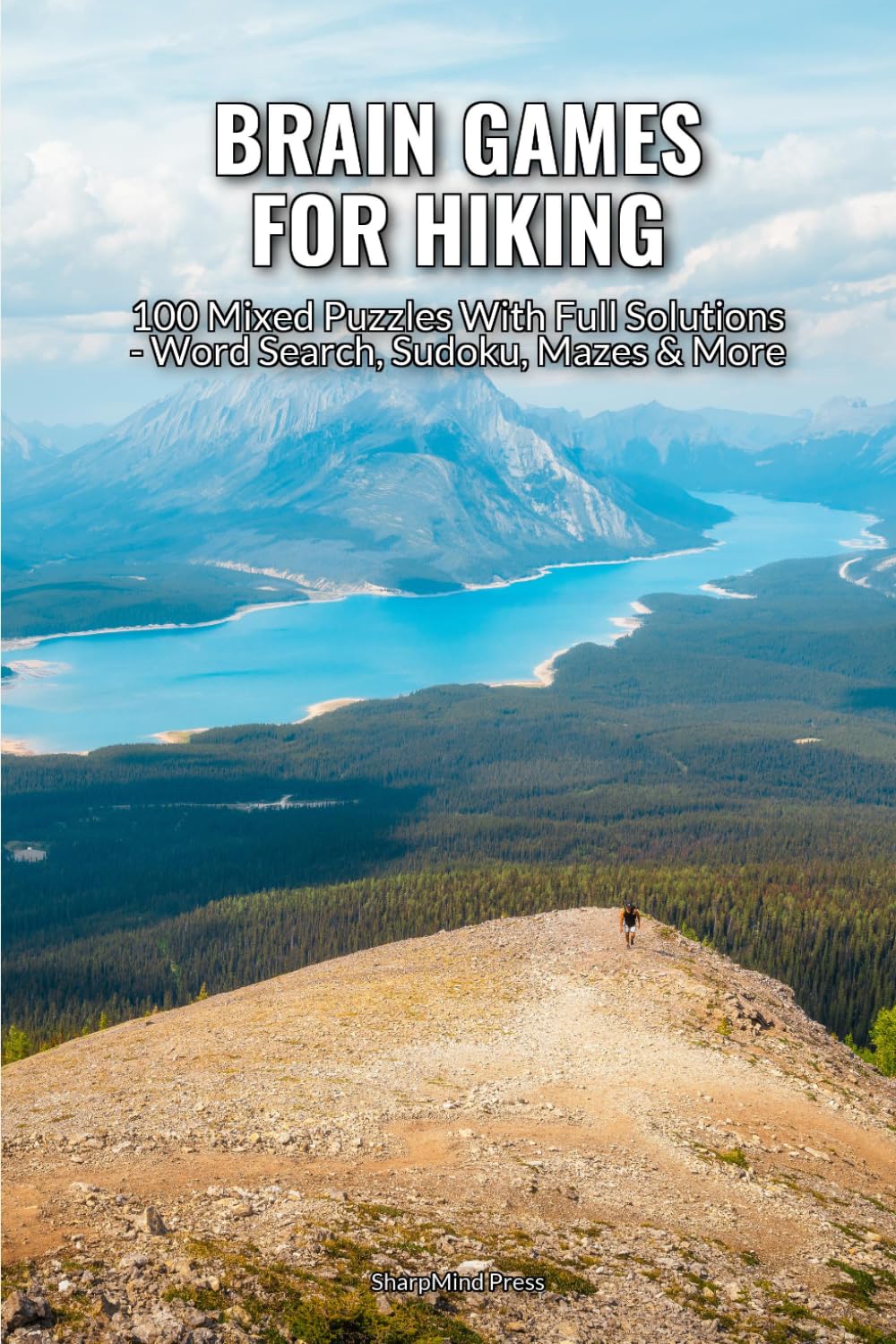 Brain Games for Hiking: 100 Mixed Puzzles With Full Solutions — Word Search, Sudoku, Mazes & More