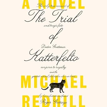The Trial of Katterfelto Audiobook by Michael Redhill episode artwork