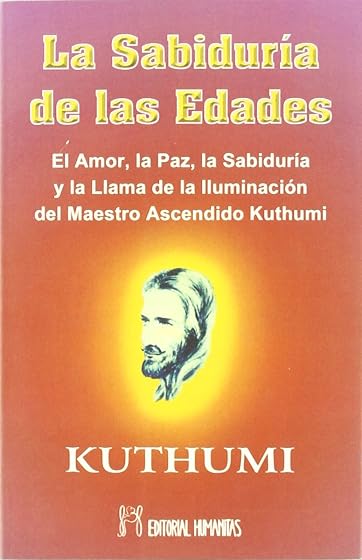 La Sabiduria de las Edades. El Amor la Paz la Sabiduria y la Ll Ama de
