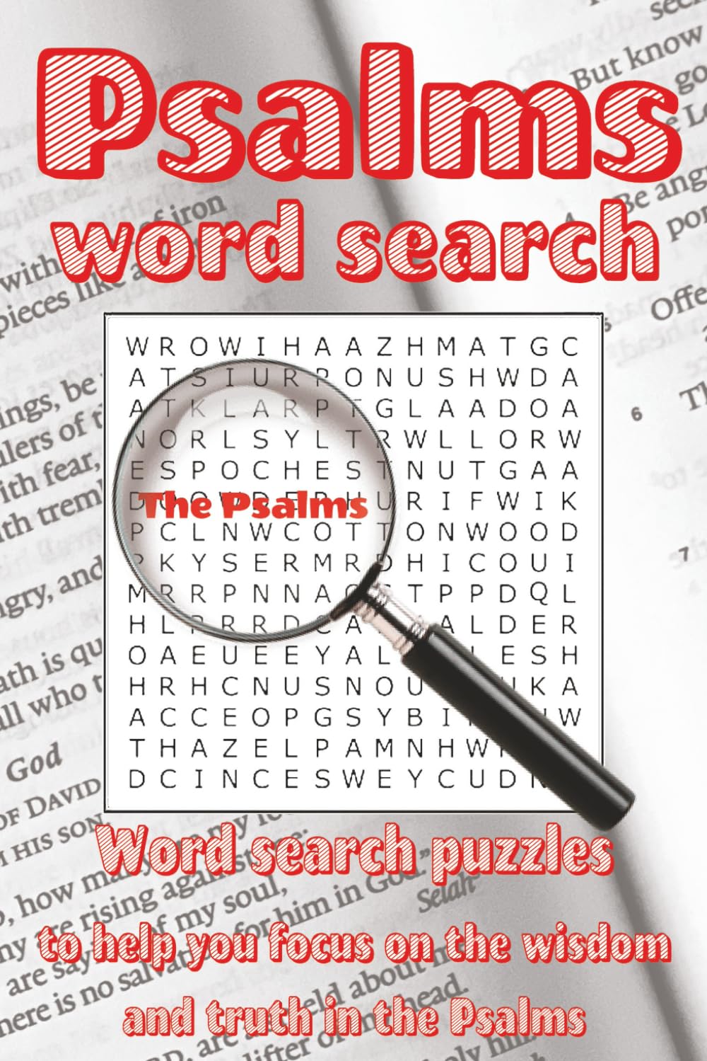 Psalms Word Search: Word search puzzles with easy to read print from the Psalms in the Old Testament | 6x9 inches, 113 pages | 50+ puzzles … gift for ... and free time (Bible Word Search Books)