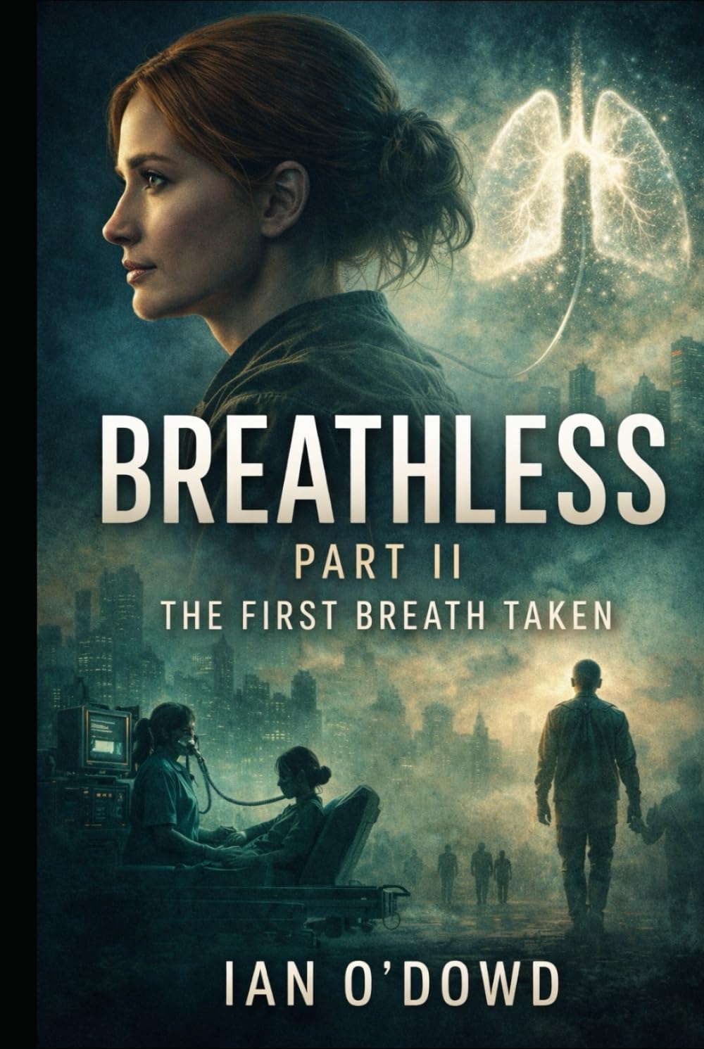 Breathless: Part II: The First Breath Taken