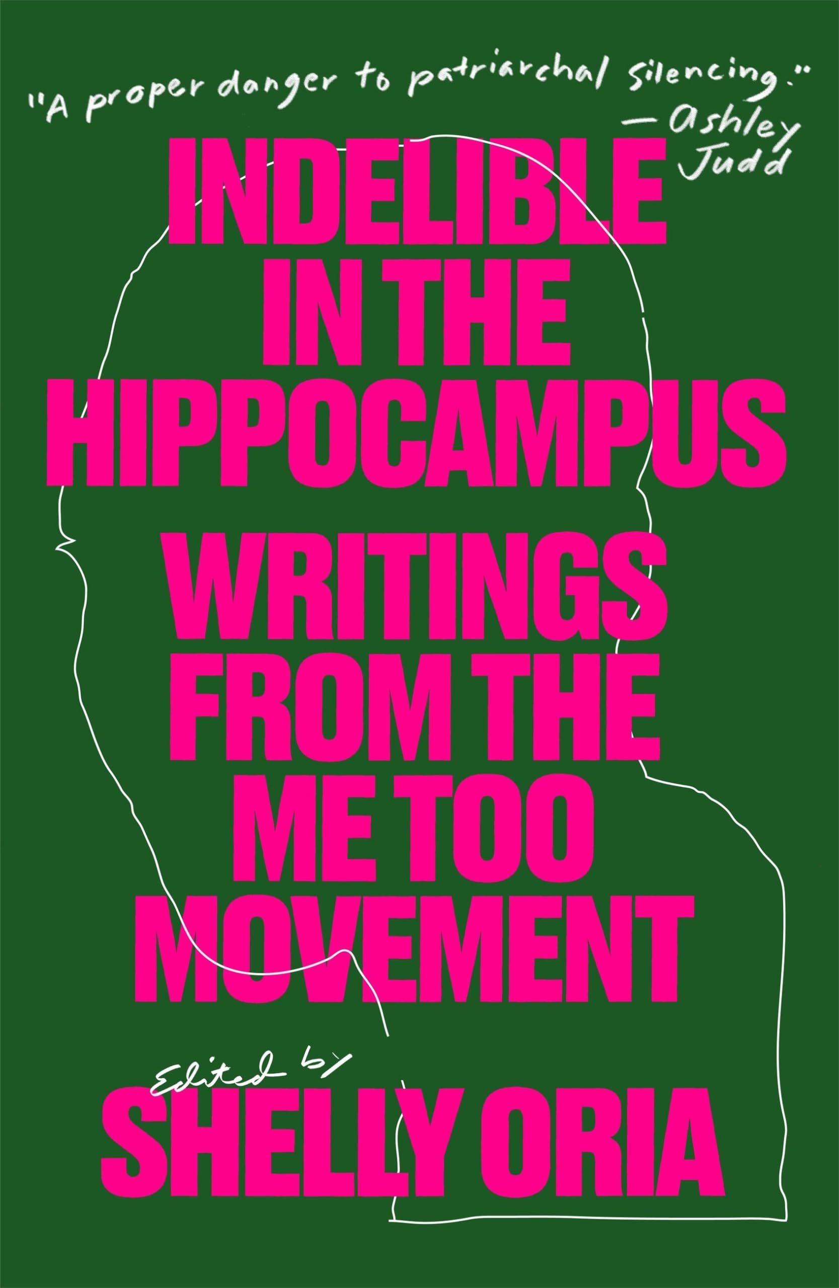 Buy Indelible in the Hippocampus: Writings from the Me Too Movement — BookShops.in