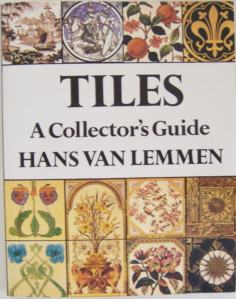 Tiles: A Collector's Guide