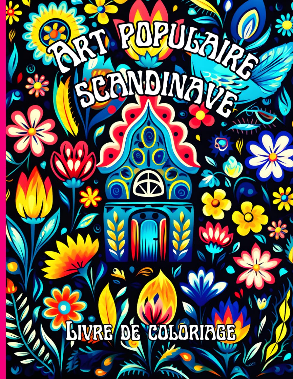 Art Populaire Scandinave Livre de coloriage sur fond noir: Motifs folkloriques nordiques pour un coloriage apaisant et créatif