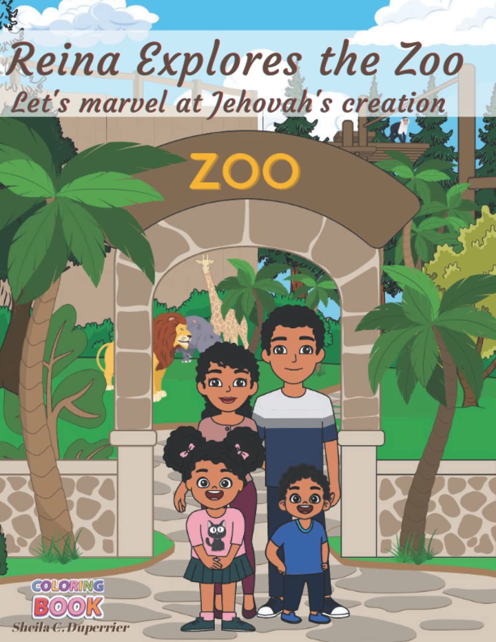 Reina Explores the Zoo - Coloring Book: Let's marvel at Jehovah's creation!