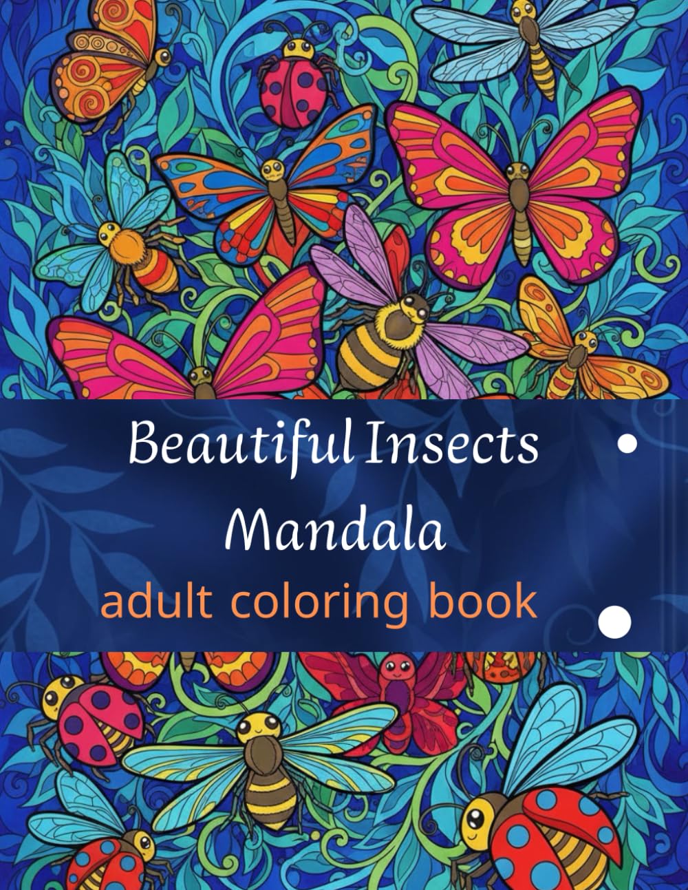 Beautiful Insects Mandala: Intricate Patterns and Detailed Bug Illustrations for Adults, High-Quality Line Art for Creative Coloring (intricate animal mandalas)