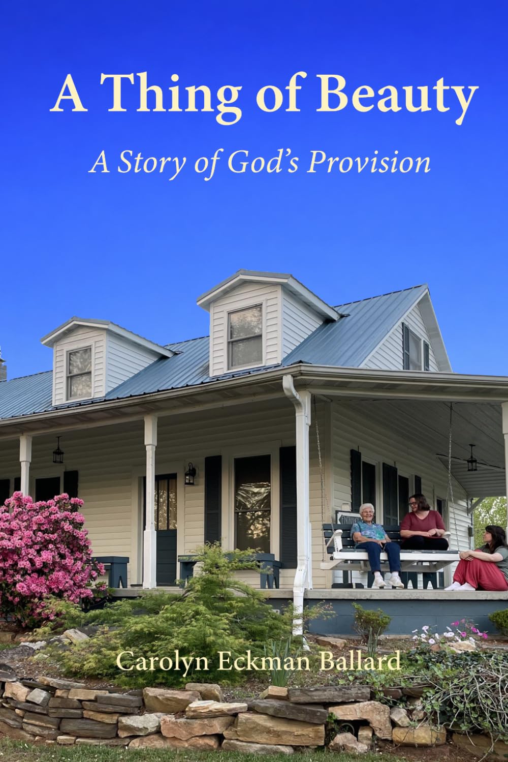 A Thing of Beauty: A Story of God's Provision
