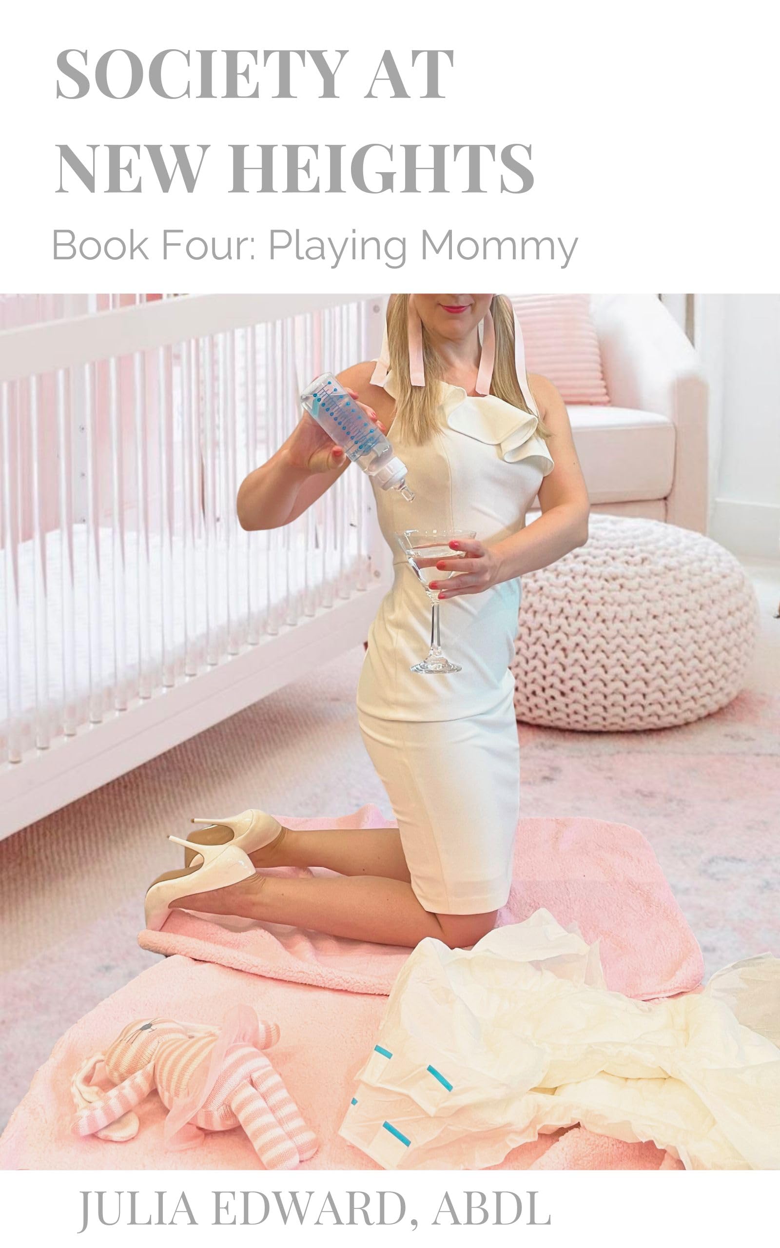 Society at New Heights Book Four: Playing Mommy