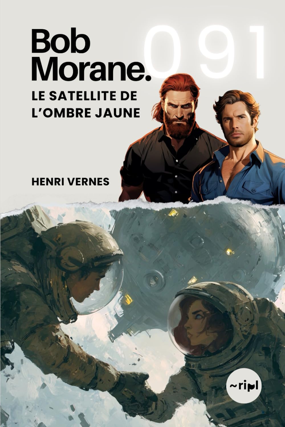 Bob Morane - Le Satellite de l’Ombre Jaune: Tome 091 (Saga Bob Morane : Voyages, Récits et Aventures)