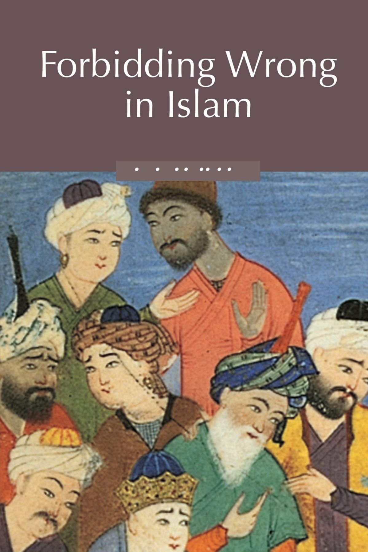 Forbidding Wrong in Islam An Introduction Cook Paperback 9780521536028