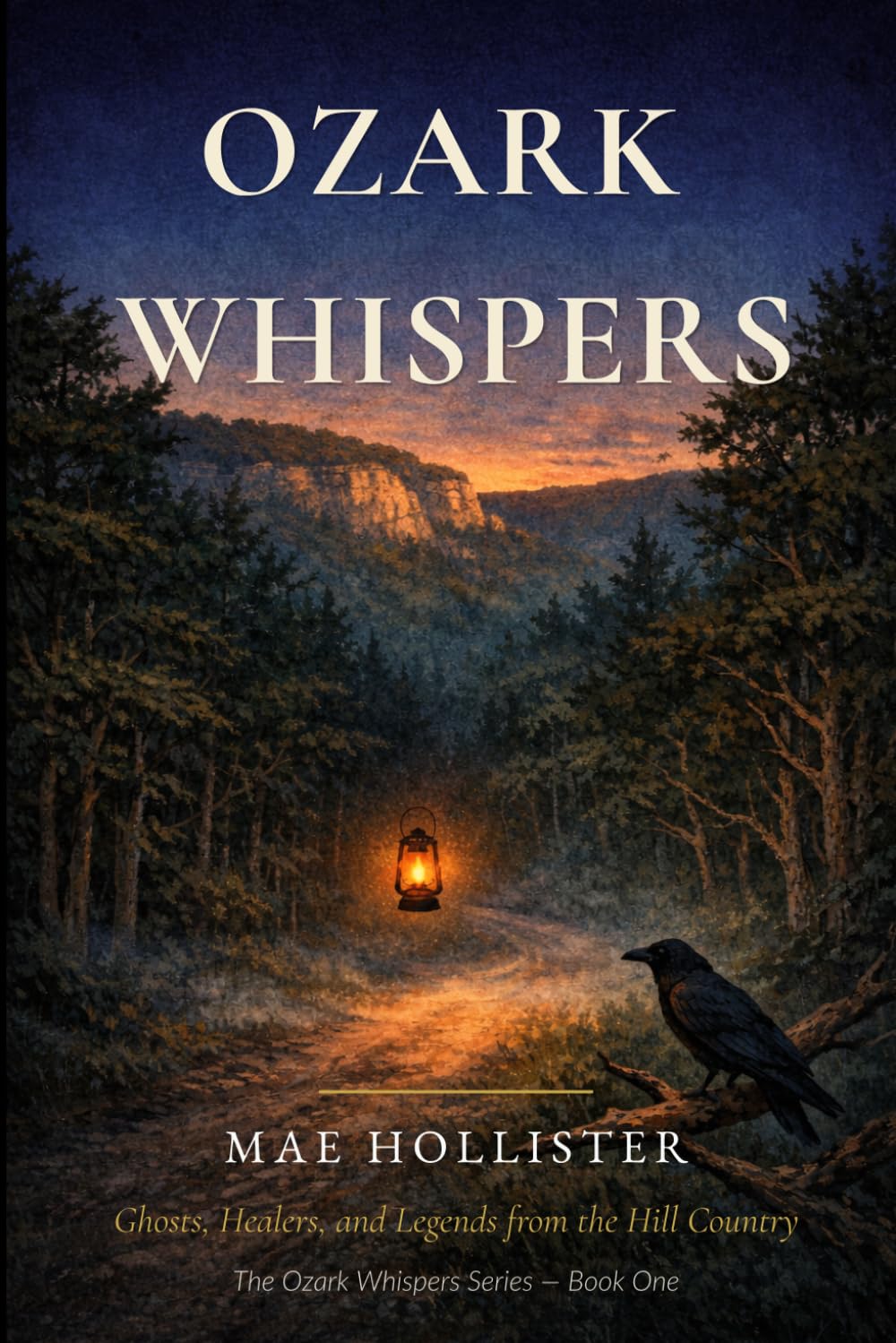 OZARK WHISPERS: Ghosts, Healers, and Legends from the Hill Country
