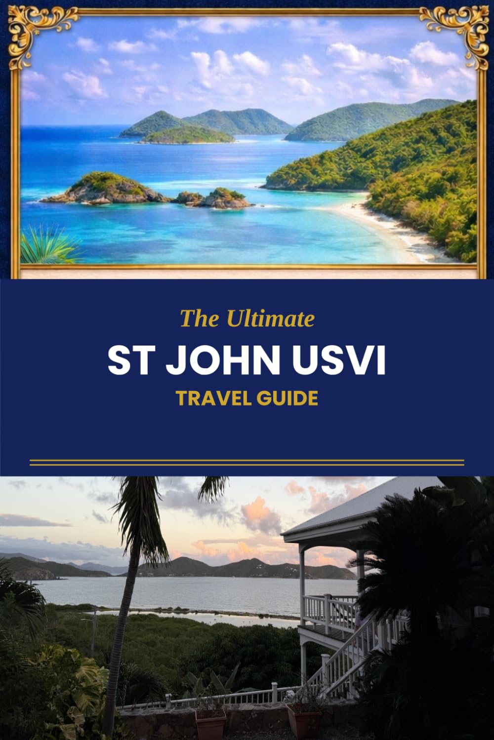 The Ultimate St. John U.S. Virgin Islands Travel Guide