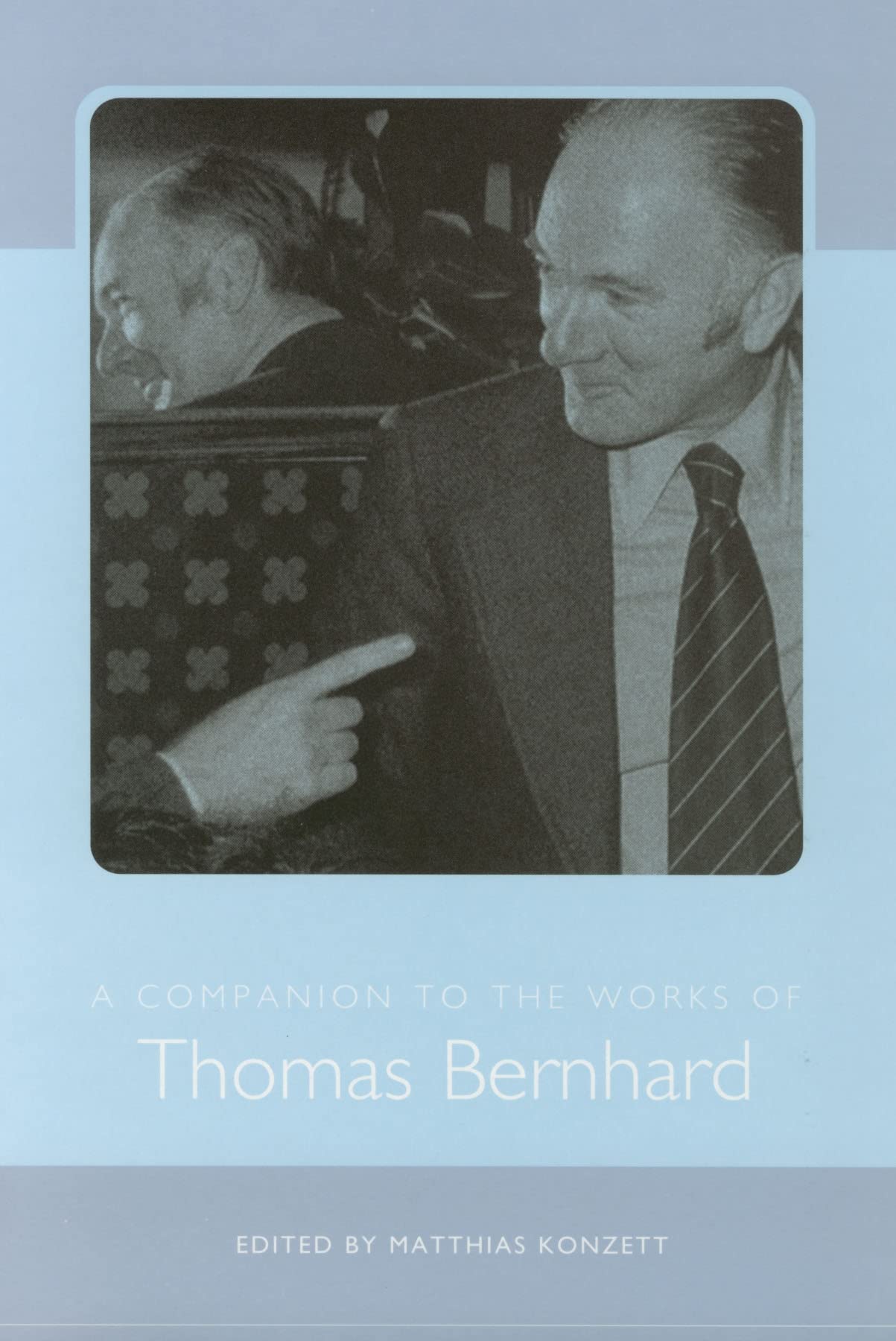 A Companion to the Works of Thomas Bernhard: 64 (Studies in German Literature Linguistics and Culture)