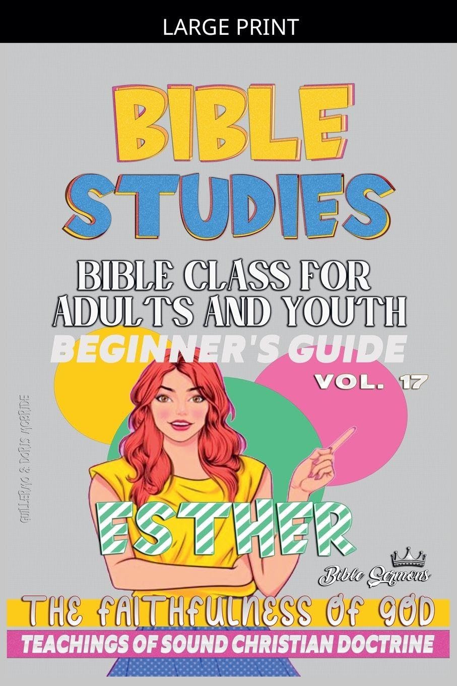 Bible Class for Adults and Youth: Beginner's Guide: Esther: 17 (Bible Class from Scratch)