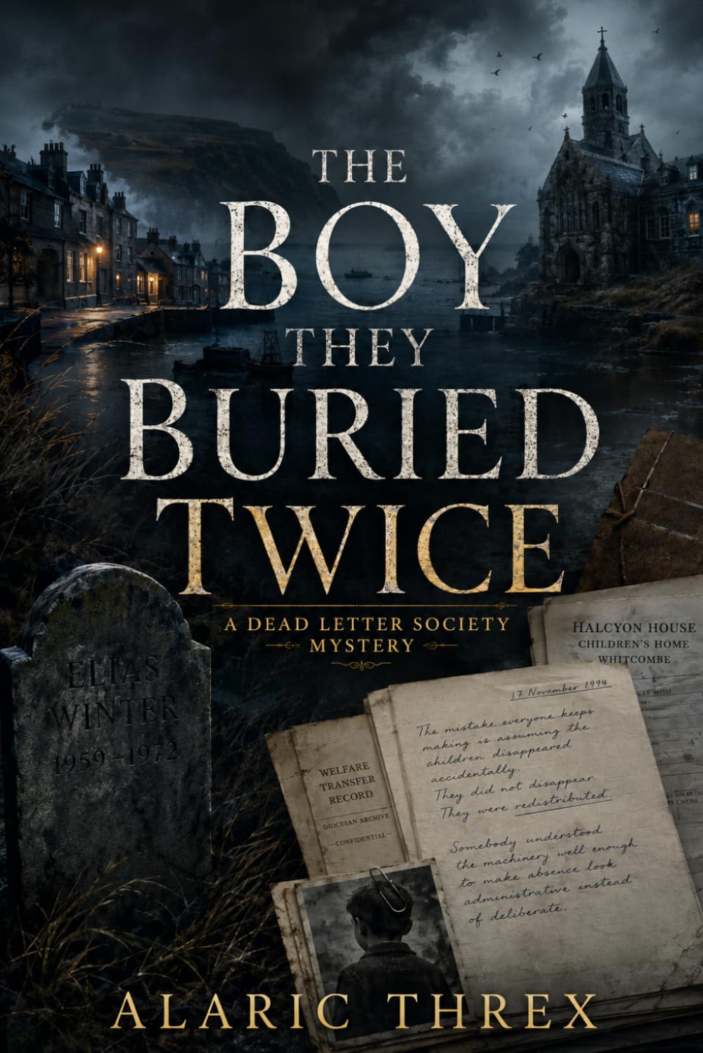 The Boy They Buried Twice: A Dead Letter Society Mystery