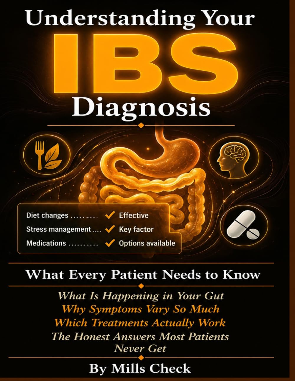 Understanding Your IBS Diagnosis: What Every Patient Needs to Know After an IBS Diagnosis — What Is Happening in Your Gut, Why Symptoms Vary So Much, Which Treatments and Dietary Changes.
