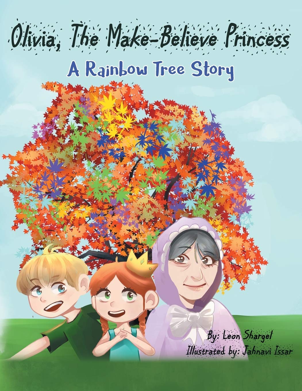 Olivia, The Make-Believe Princess: A Rainbow Tree Story Paperback – 10 July 2019