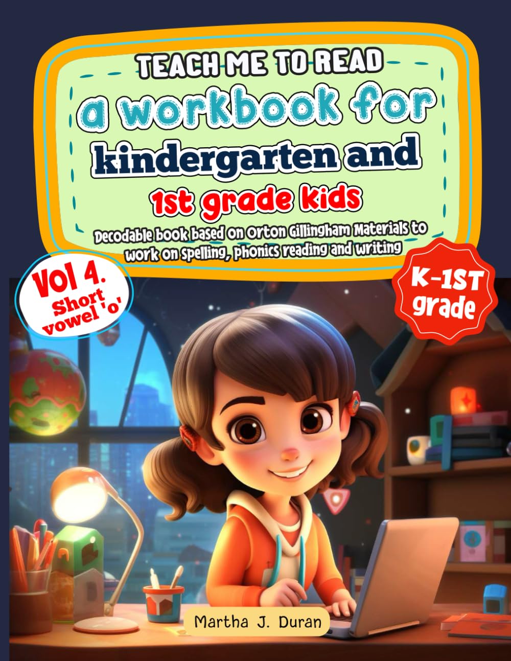 Teach Me to Read: A Workbook for Kindergarten and 1st Grade Kids. Decodable Book Based on Orton Gillingham Materials to Work on Spelling, Phonics ... (Teach me to read with Orton Gillingham)