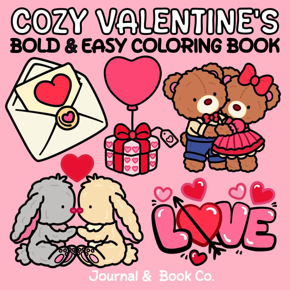 Cozy Valentine Coloring Book: 30 Bold & Easy Love-Themed Designs for Relaxation and Stress Relief
