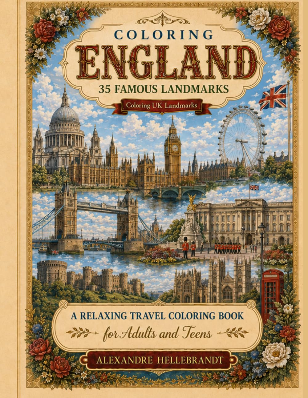 Coloring England: 35 Famous Landmarks to Color (Coloring UK Landmarks)