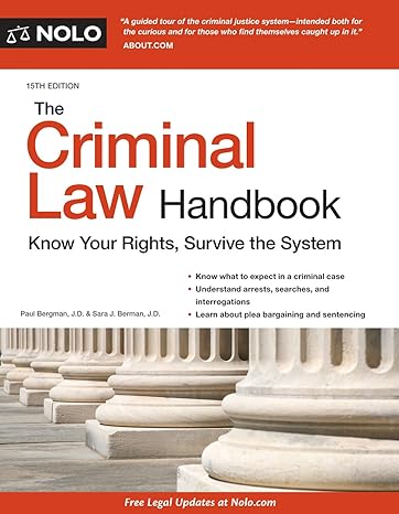 The Criminal Law Handbook: Know Your Rights, Survive the System