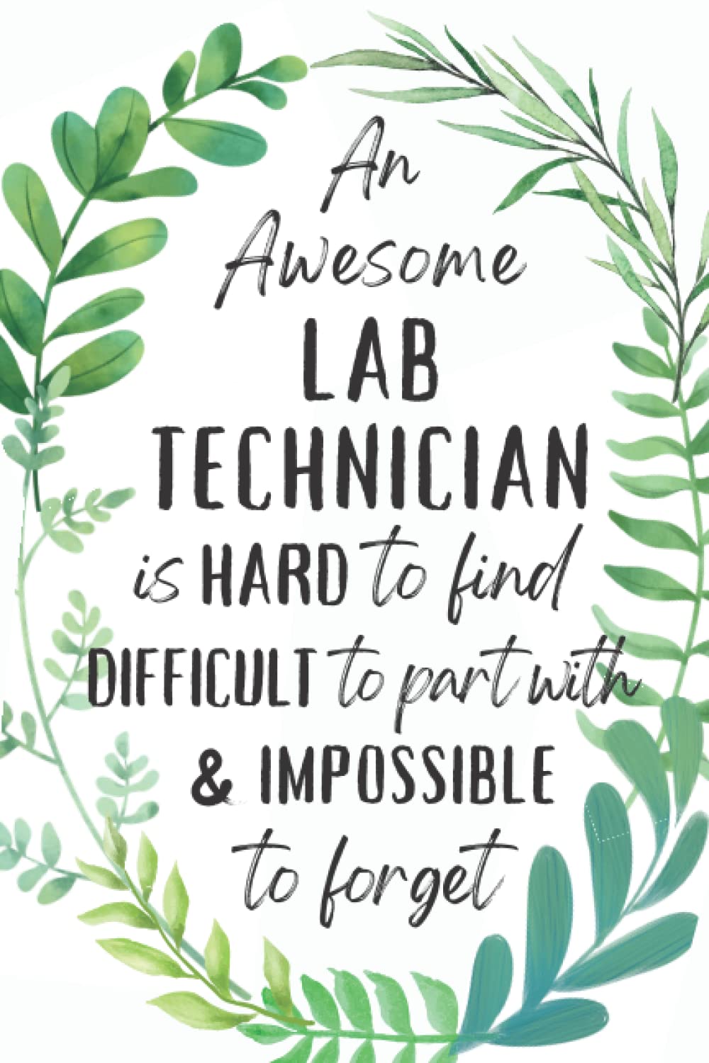 Lab Technician Gifts: An Appreciation and Thank You Present, Blank Notebook Journal for Lab Technician to Write in