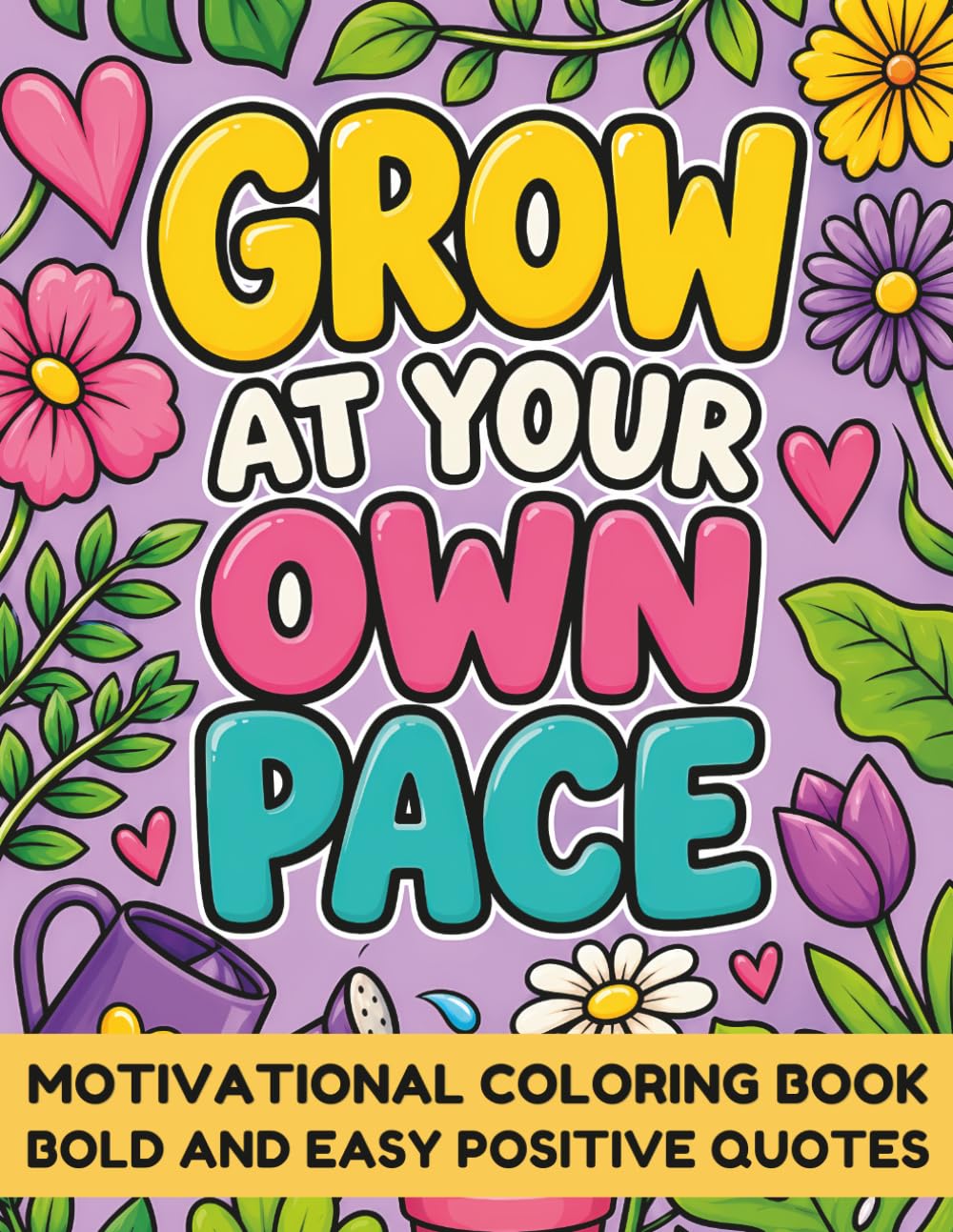 Motivational Coloring Book: Bold and Easy Positive Quotes Coloring Book for Adults
