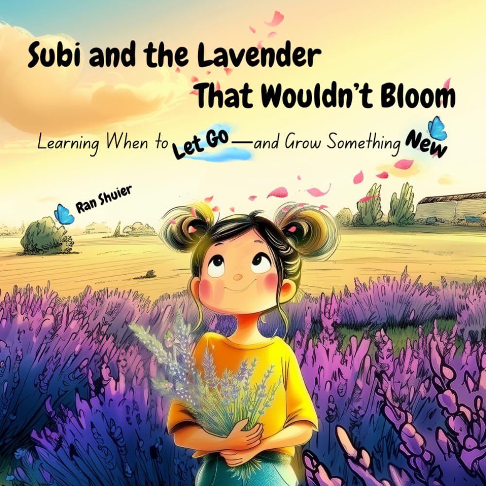 Subi and the Lavender That Wouldn’t Bloom: Learning When to Let Go—and Grow Something New (Little Thinkers)
