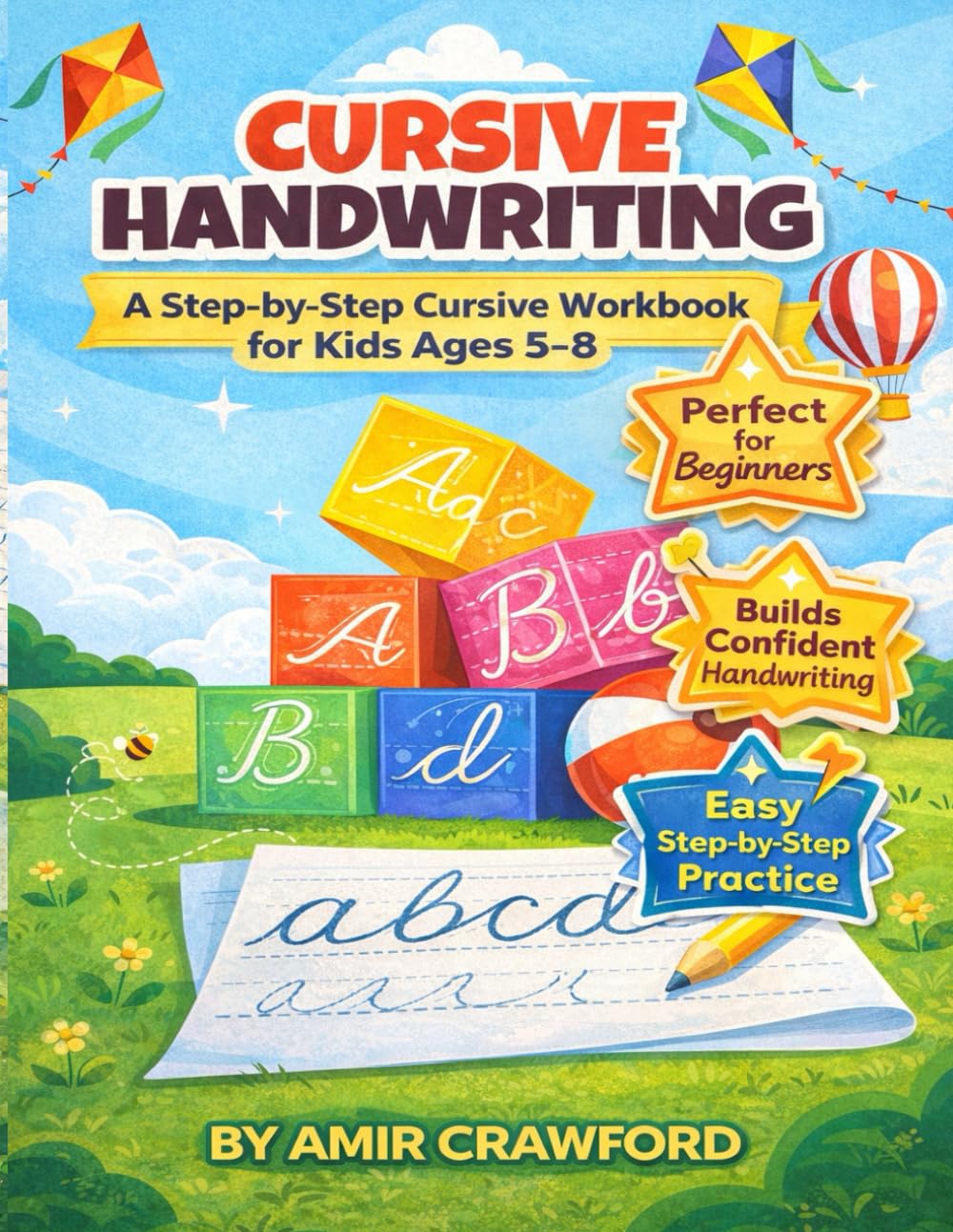 Cursive Handwriting A Fun Cursive Letter Tracing Workbook Kids Age 5-8