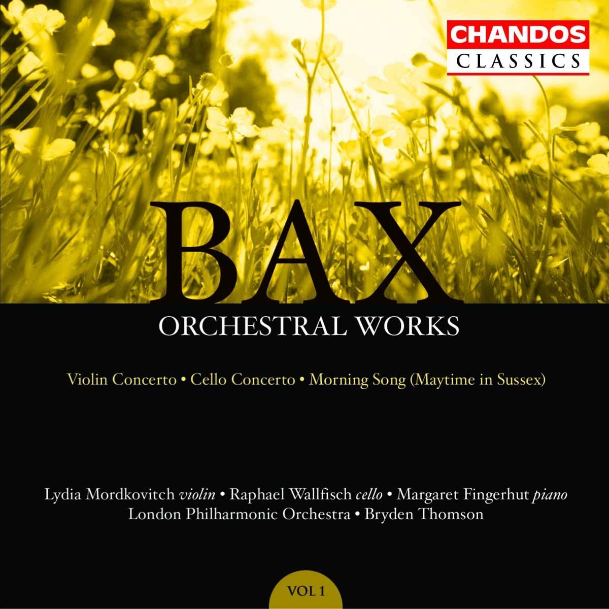 Bax: Orchestral Works, Vol. 1 - Violin & Cello Concertos / Morning Song