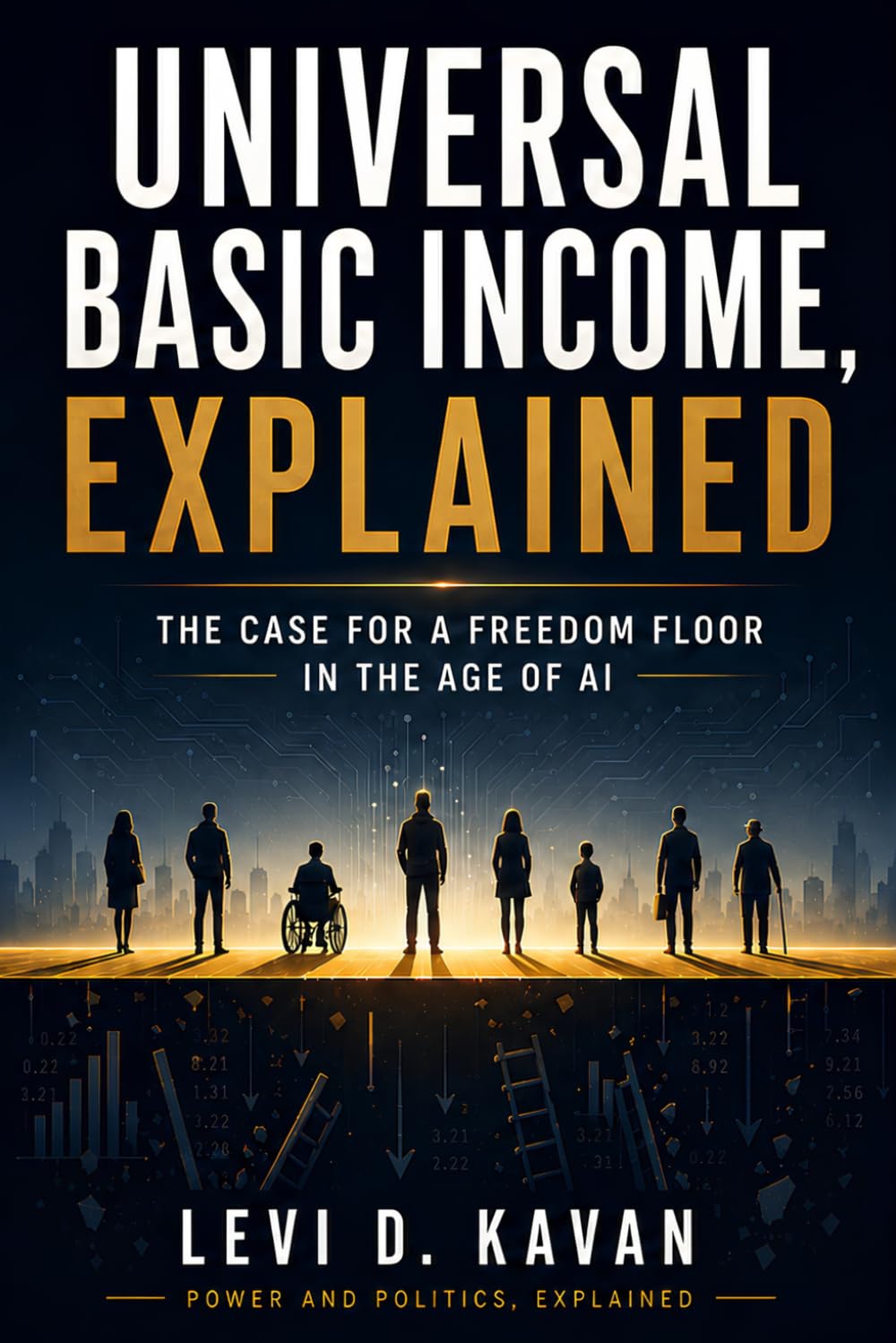 Universal Basic Income, Explained: The Case for a Freedom Floor in the Age of AI (Power and Politics, Explained)
