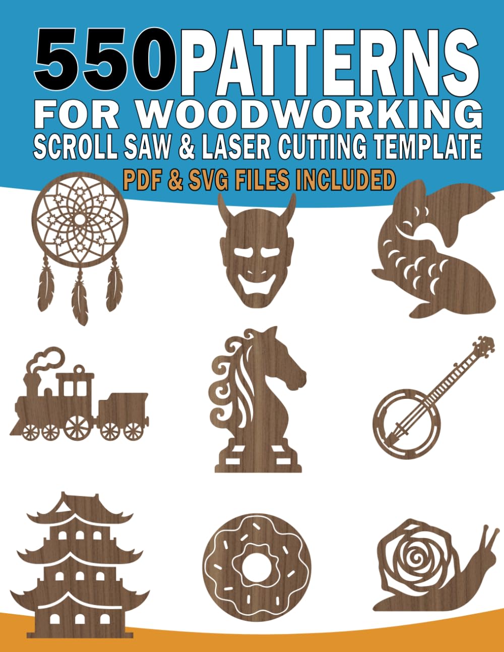 550 Patterns For Woodworking Scroll Saw & Laser Cutting Template: Collection of Woodworking Patterns for Craftsmen and Makers | Includes Digital SVG & PDF Access with QR code