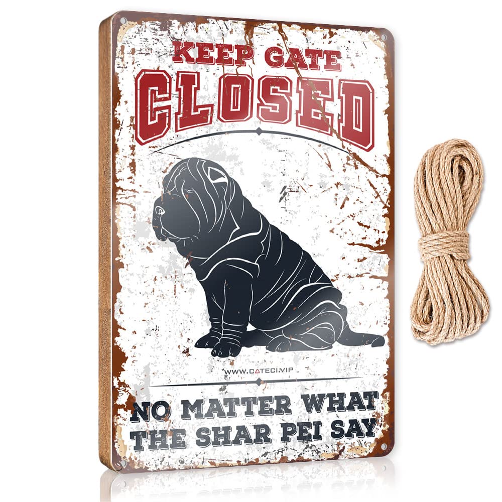 IBWNBBUSN Fall Front Door Decor Keep Gate Closed No Matter What The Shar Pei Say Wooden Sign Spring Signs For Front Porch Boys Room Decor