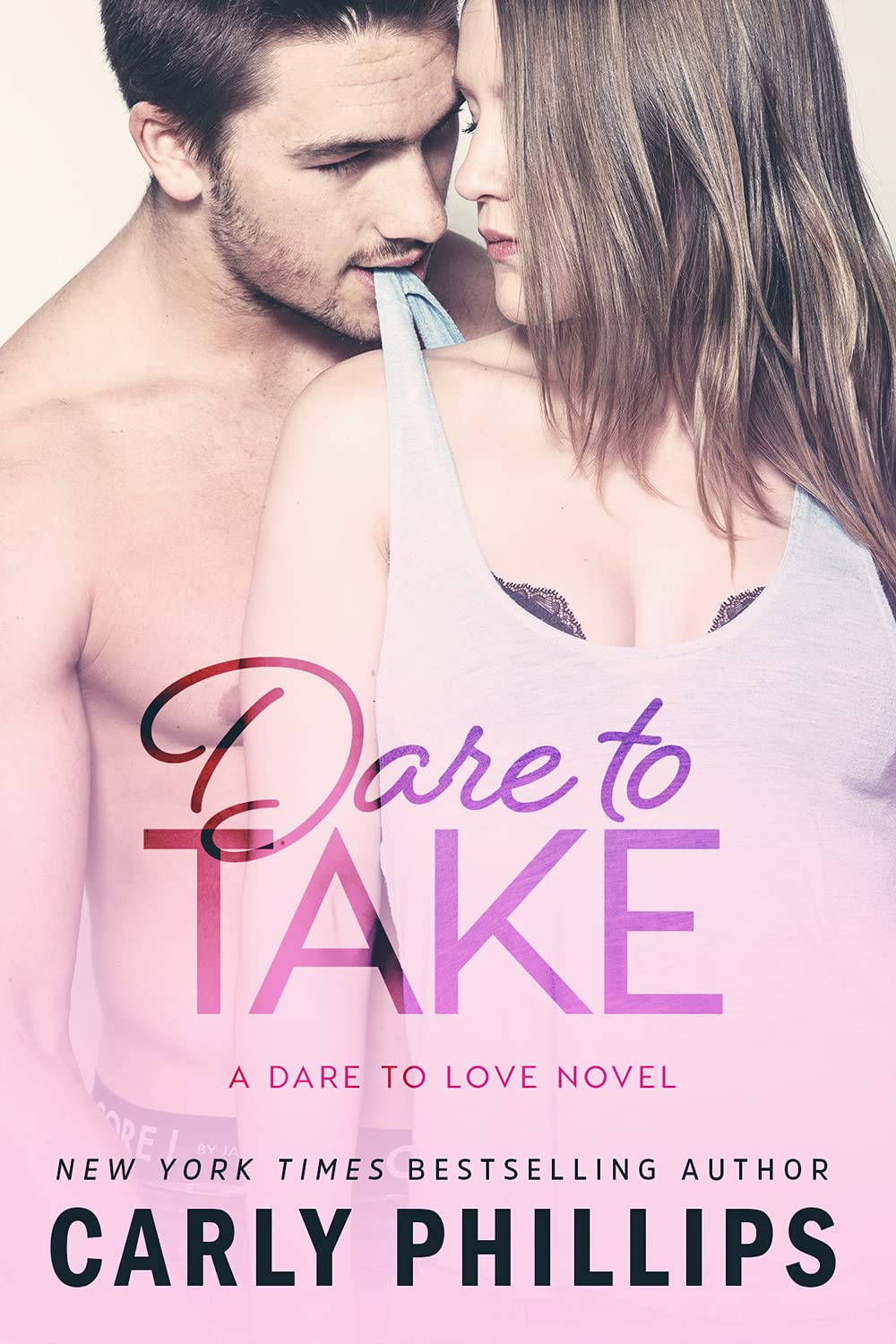 Dare to Take (6) (Dare to Love) Paperback – June 27, 2017