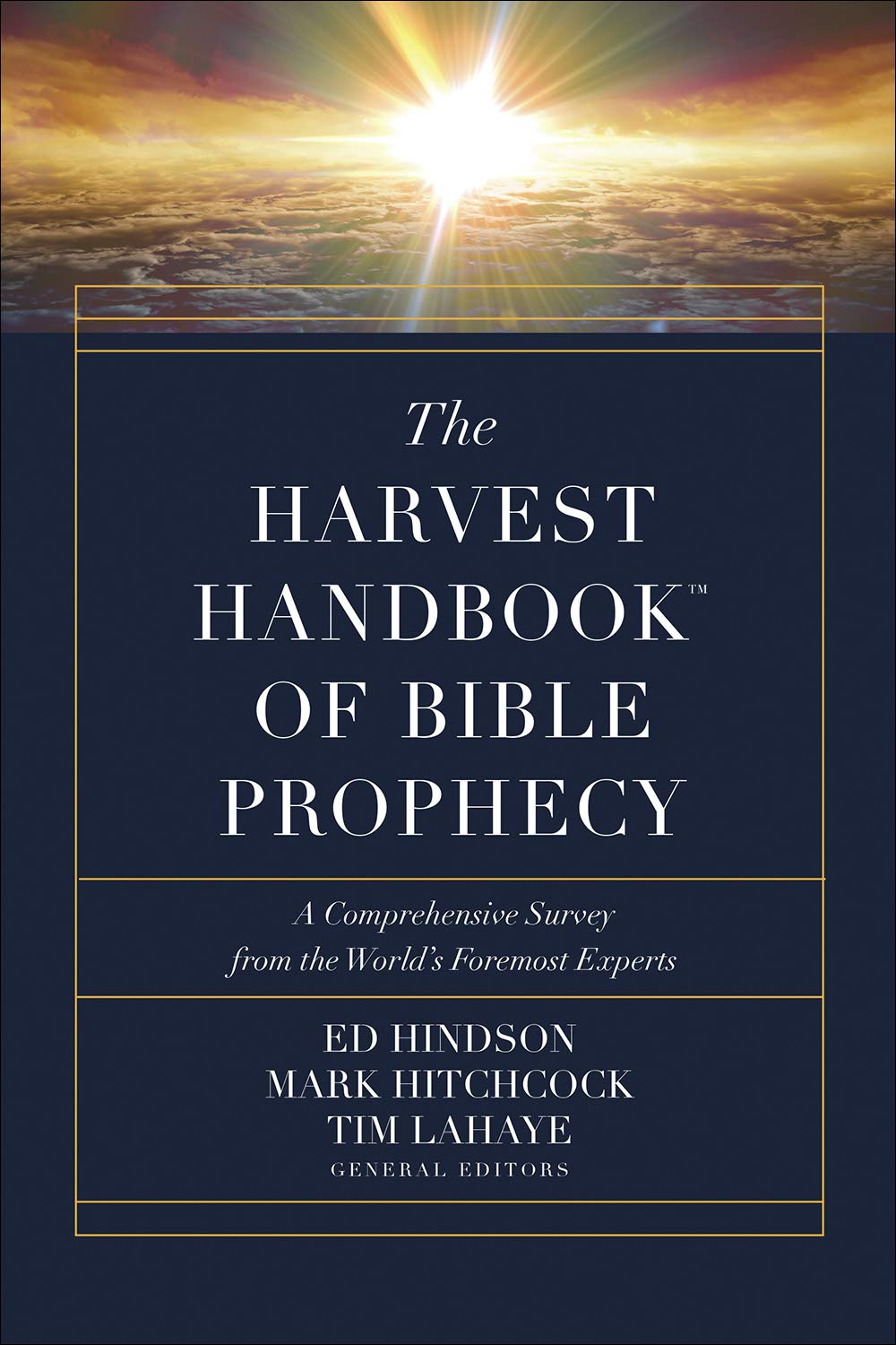 The Harvest Handbook (TM) of Bible Prophecy: A Comprehensive Survey from the World's Foremost Experts