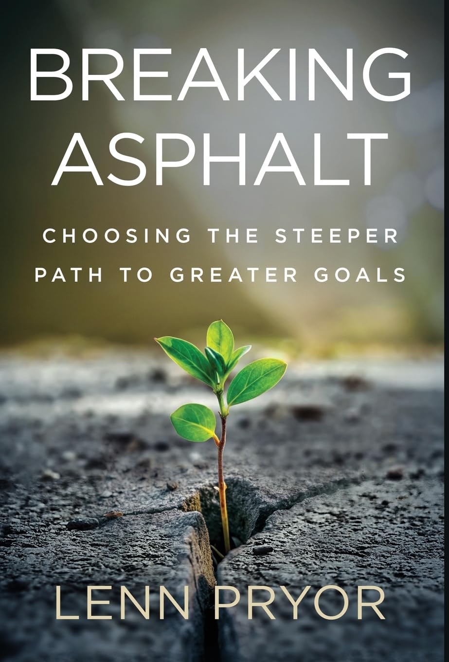 Breaking Asphalt: Choosing the Steeper Path to Greater Goals