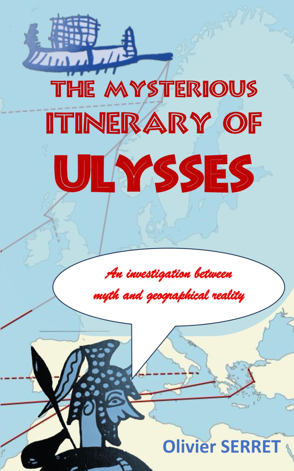 THE MYSTERIOUS ITINERARY OF ULYSSES: An investigation between myth and geographical reality