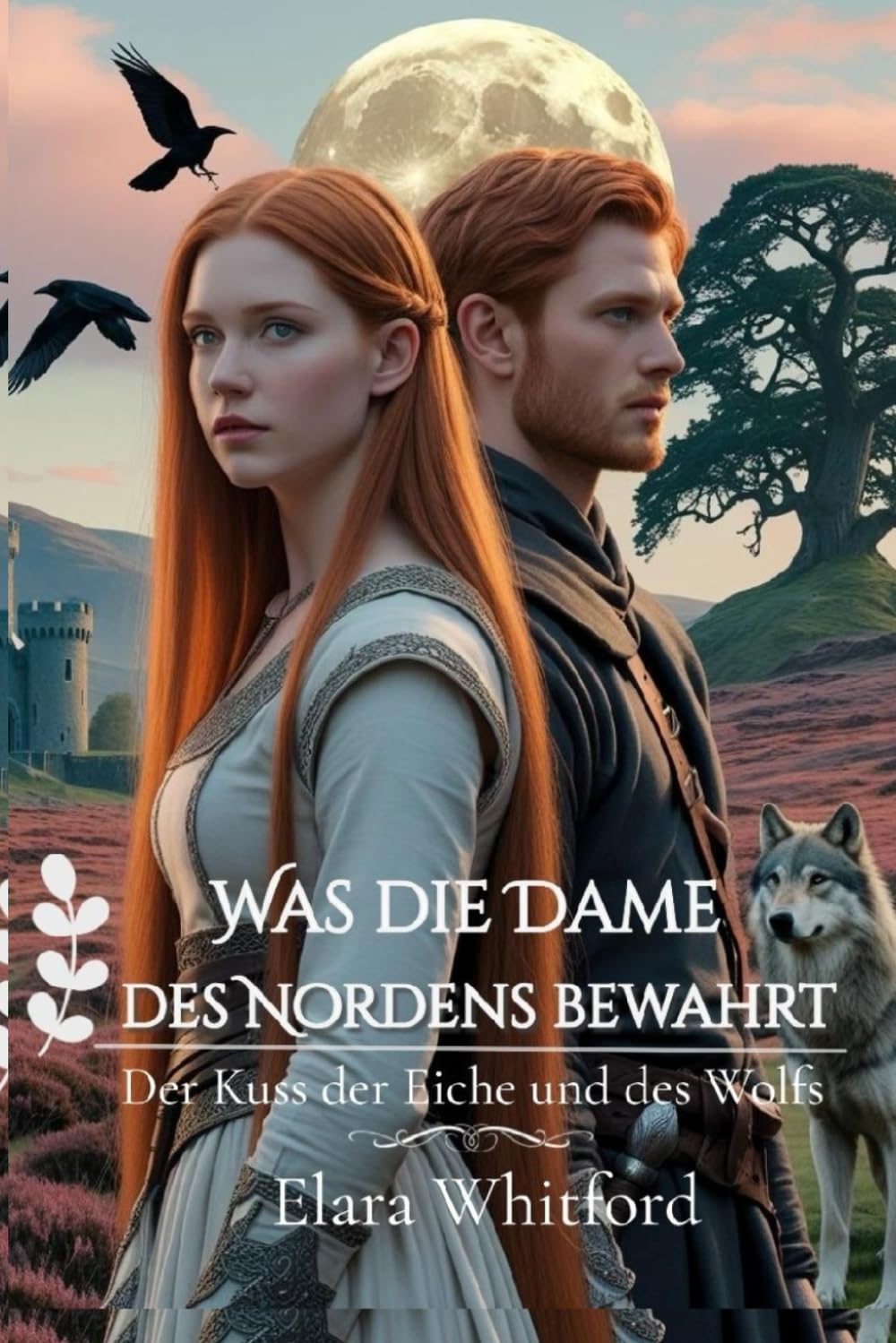 Was die Dame des Nordens bewahrt: Der Kuss der Eiche und des Wolfs (Zwischen Ehre und Loyalität)