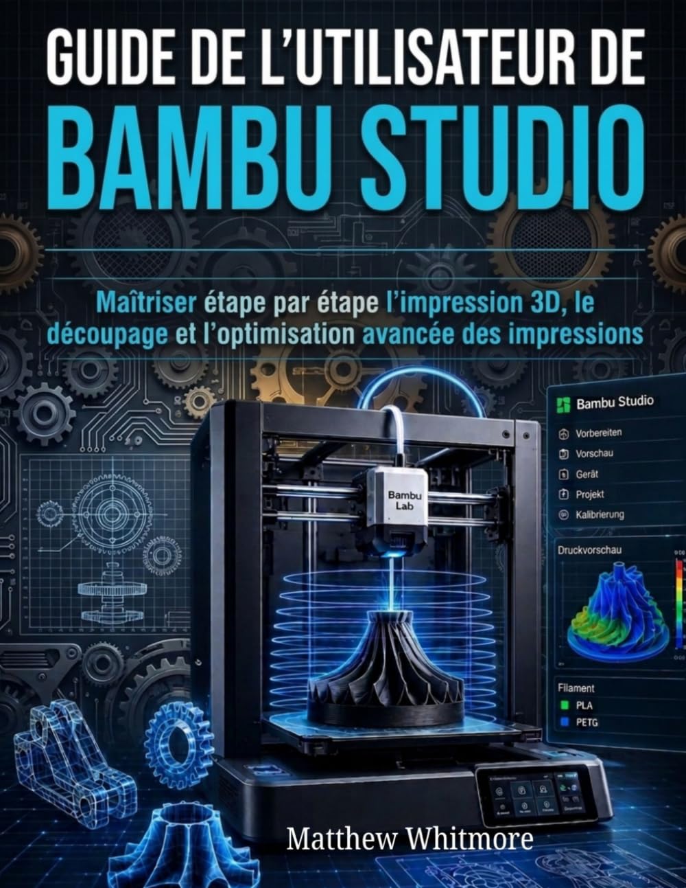 Guide de l'utilisateur de Bambu Studio: Maîtriser étape par étape l'impression 3D, le découpage et l'optimisation avancée des impressions