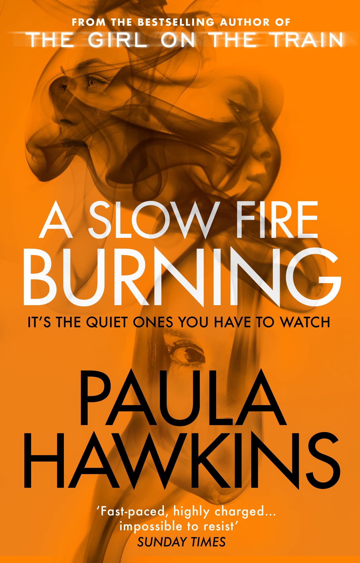 A Slow Fire Burning: The addictive new Sunday Times No.1 bestseller from the author of The Girl on the Train