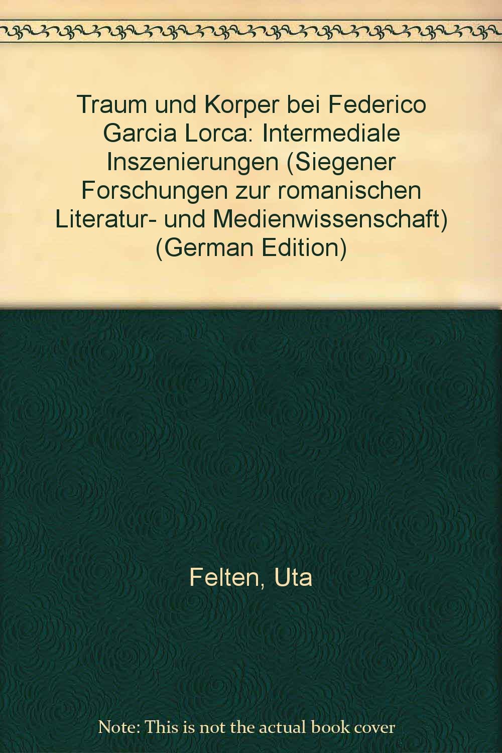 Traum und Körper bei Federico García Lorca: Intermediale Inszenierungen: 4