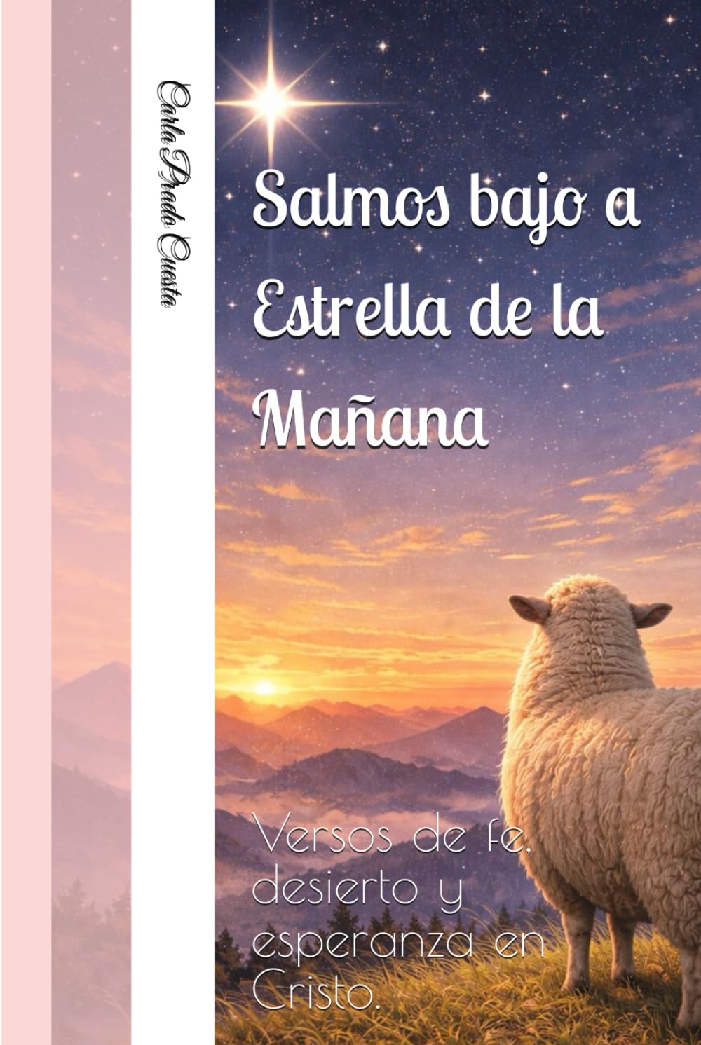 Salmos bajo a Estrella de la Mañana: Versos de fe, desierto y esperanza en Cristo.