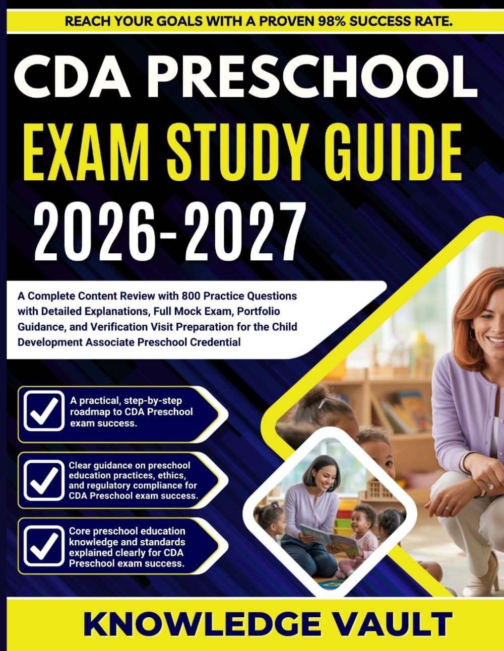 CDA PRESCHOOL EXAM STUDY GUIDE 2026–2027: A Complete Content Review with 800 Practice Questions, Portfolio Guidance, and Visit Preparation for the Child Development Associate Preschool Credential