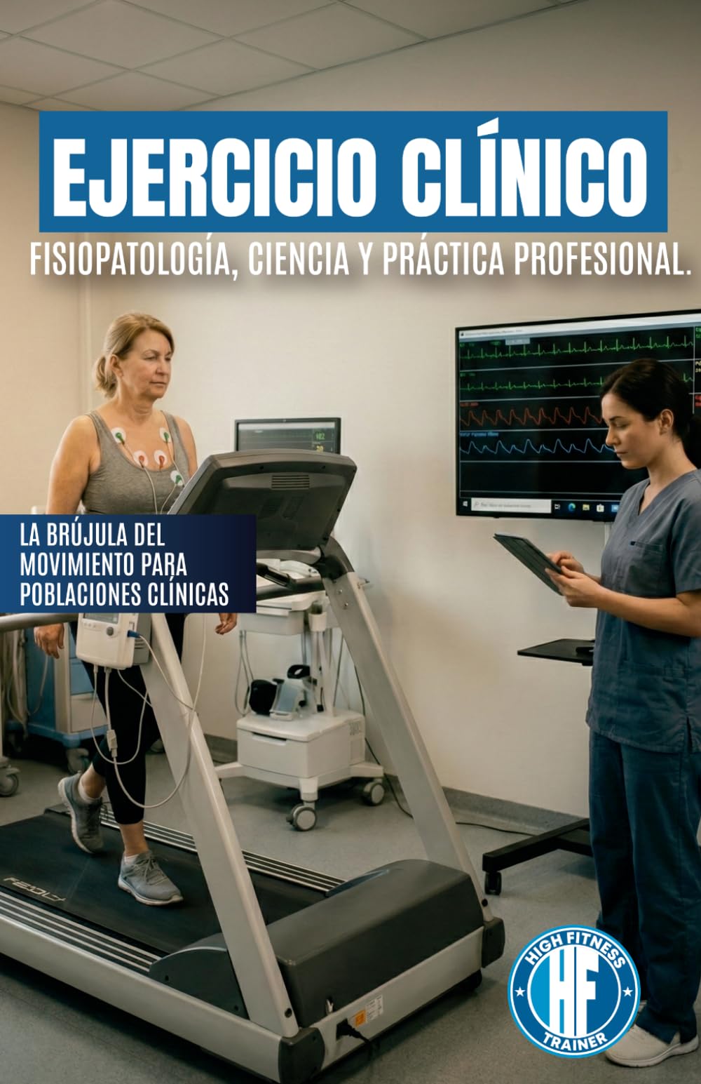 Ejercicio clínico: Fisiopatología, ciencia y práctica profesional.