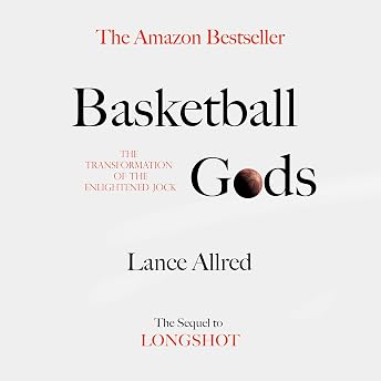 Basketball Gods: The Transformation of the Enlightened Jock Audiobook by Lance Allred episode artwork