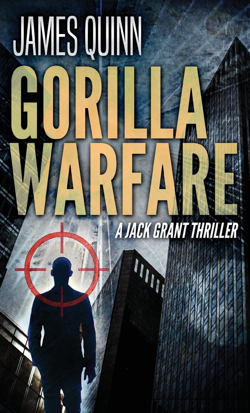 Gorilla Warfare: A Jack Grant Thriller